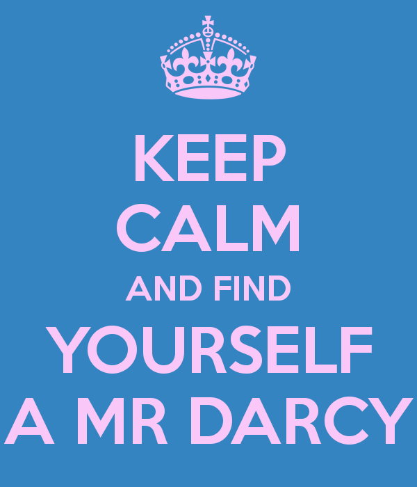 keep-calm-and-find-yourself-a-mr-darcy-34.png